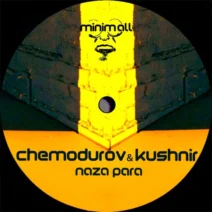 CHEMODUROV, Kushnir - Naza Para [minim.all]