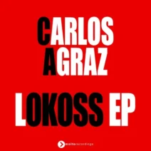 Carlos Agraz - LOKOSS EP [Molto Recordings]