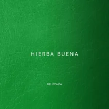 Del Fonda - Hierba Buena EP [Del Fonda]
