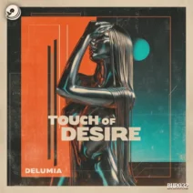Delumia - Touch of Desire [The Birdhouse Records]