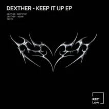 Dexther - Keep It Up [REC Low Records]