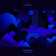 Electrofying - Watch Me [This Ain't Bristol]