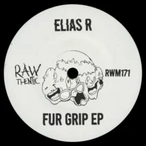 Elias R - Fur Grip EP [Rawthentic]