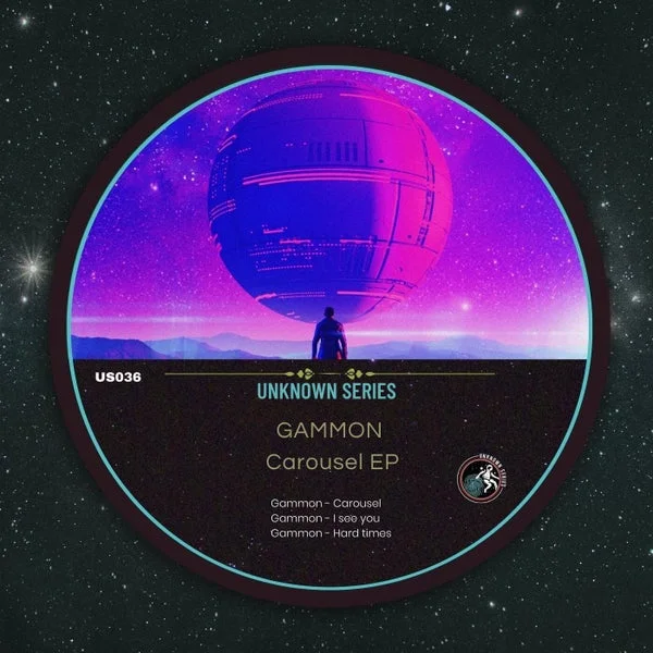 Gammon - Carousel EP [Unknown Series]