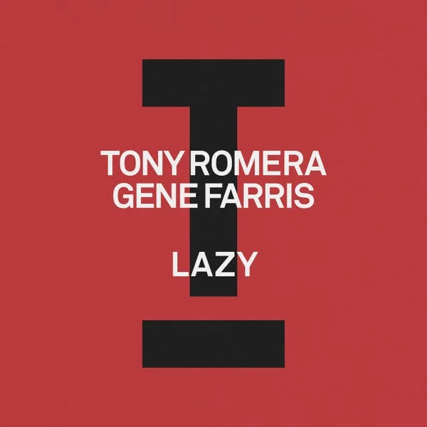 Gene Farris, Tony Romera – Lazy
