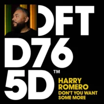 Harry Romero - Don't You Want Some More - Extended Mix [Defected]