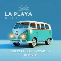 Iara Antonella, Ghezz - Ghezz, Iara Antonella BassFace [La Playa Music]