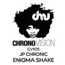 JP Chronic - Enigma Shake [Chronovision Ibiza]