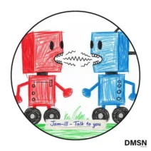 Jam ill - Talk to you [DMSN Records]