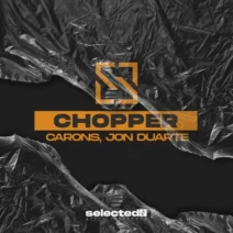 Jon Duarte, Carons - Chopper [Strictly Selected]