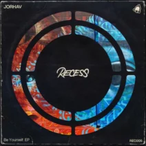 Jorhav - Be Yourself EP [Recess]