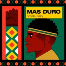 Joseph Gaex - Mas Duro [Tatun Records]