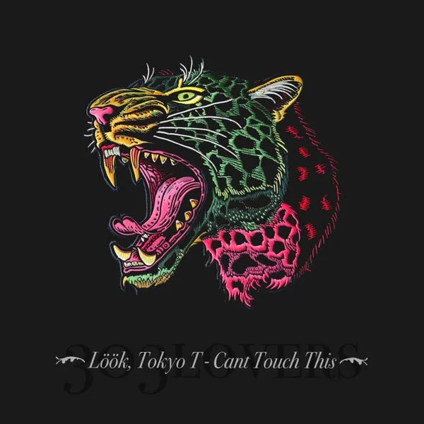 Löök, Tokyo T – Can’t Touch This