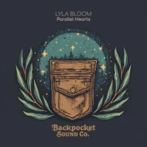 Lyla Bloom - Parallel Hearts [Backpocket Sound Co.]