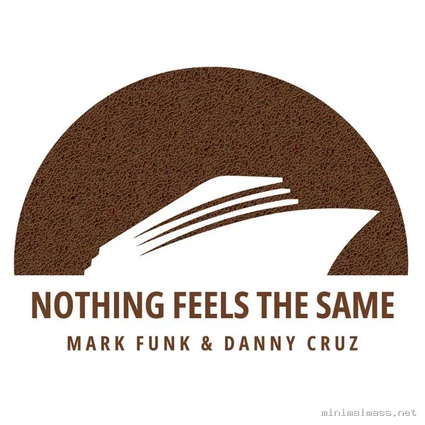 Mark Funk, Danny Cruz – Nothing Feels The Same cover