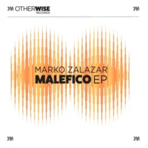 Marko Zalazar - Maléfico [Otherwise Records]