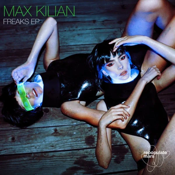 Max Kilian – Freaks EP