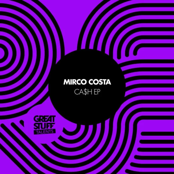 Mirco Costa - Ca$h EP [Great Stuff Talents]
