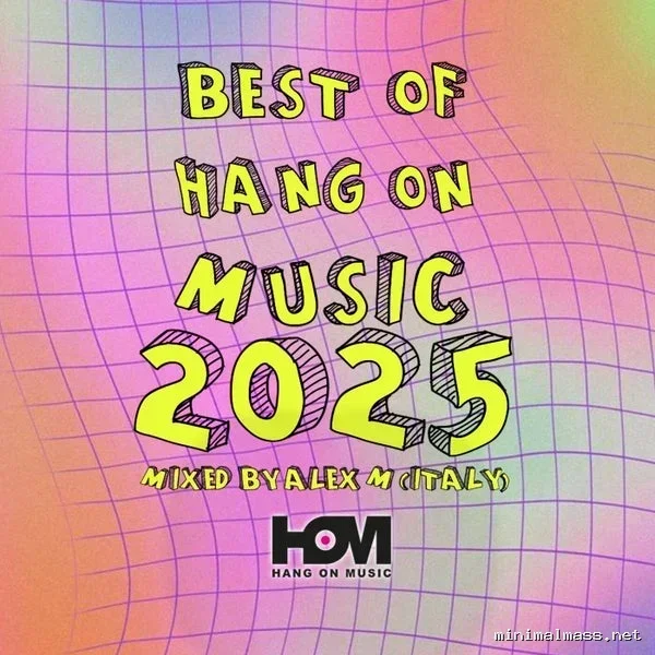 VA – Best Of Hang On Music 2025 Mixed By Alex M (Italy) cover