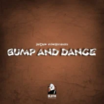 Victor Hernandez, Javi Casio - Bump and Dance [Sloth Records]