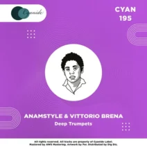 Vittorio Brena, AnAmStyle - Deep Trumpets [Cyanide]