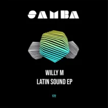 Willy M - Latin Sound EP [SAMBA]