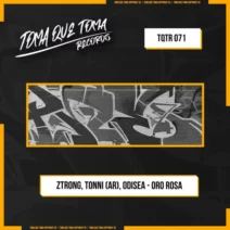Ztrong, Tonni (AR), Odisea - Oro Rosa [Toma Que Toma Records]