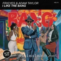 Adam Taylor, Frigyes – I Like The Bang cover