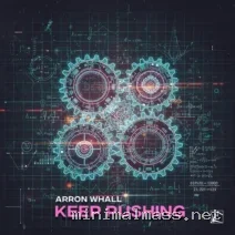 Arron Whall – Keep Pushing cover