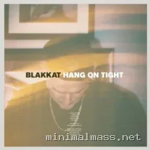 Blakkat – Hang On Tight cover