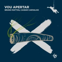 Bruno Mattos, Caique Carvalho – Vou Apertar