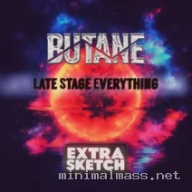 Butane – Late Stage Everything cover