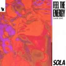 Caleb Dent - Feel The Energy [Sola]
