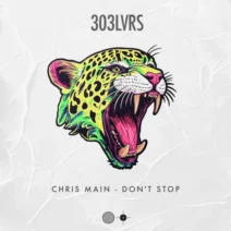 Chris Main - Don't Stop [303LVRS]