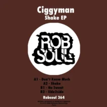 Ciggyman - Shake EP [Robsoul Recordings]