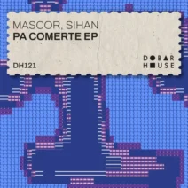 DJ Sihan, Mascor - Pa Comerte EP [Dobar House]
