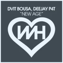 Dvit Bousa, Deejay P4T - New Age [WH Records]