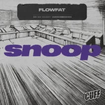 FLOWFAT - Snoop [CUFF]