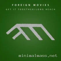 Foreign Movies – Get It Together Long Beach cover