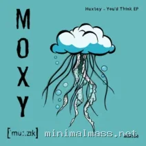 Huxley – You’d Think EP cover