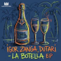 Igor Zanga, Dutari - La Botella EP [Witty Tunes]