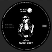 Inflair - Sweet Baby [Black Label Recs]