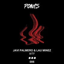 Javi Palmero, Lau Minez – Wtf