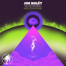 Joe Rolét - No Hesitating (Max Dean Remix) [Hot Creations]