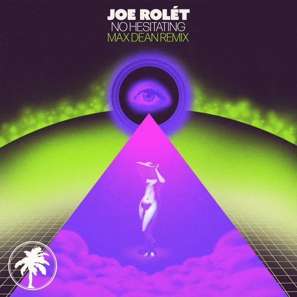 Joe Rolét – No Hesitating (Max Dean Remix)