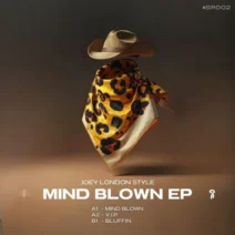 Joey London Style – Mind Blown EP