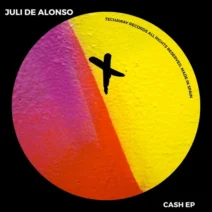 Juli De Alonso - Cash EP [Techaway Records]