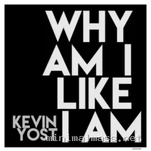 Kevin Yost – Why Am I Like I Am cover