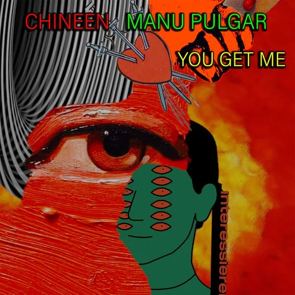 Manu Pulgar, CHINEEN – You Get Me