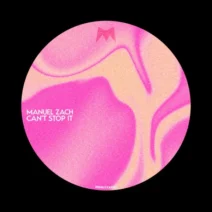 Manuel Zach – Can’t Stop It